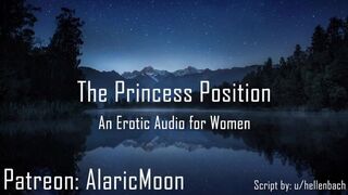 The Princess Position [erotic Audio for Women] [gentle] [loving] AlaricMoon - BussyHunter.com