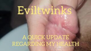 Quick Update; I need support, I have health problems EvilTwinks