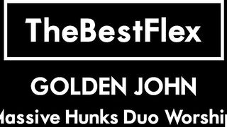 Golden John - Massive Hunks Duo Worship