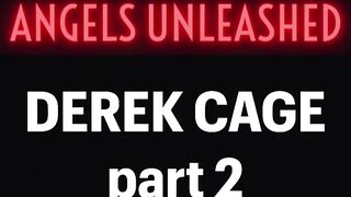 Angels Unleashed Ricky  Diego with Derek Cage Part 2