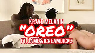 Krave Melanin Oreo - Krave Melanin, Lame & IceCreamDickz
