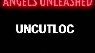 Angels Unleashed and UncutLoc Part 2 Angels Unleashed