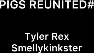 PIGS. TylerRex fucked by smellykinkster TYLER REX