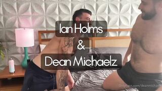 Dean Michaelz  Ian Holms