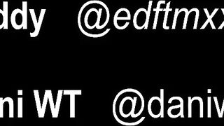 Eddy edftmxxx and DaniWT body and pussy worship EDFTMXXX