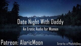 Date Night with Daddy [erotic Audio for Women] AlaricMoon - BussyHunter.com