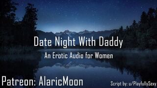 Date Night with Daddy [erotic Audio for Women] AlaricMoon - BussyHunter.com