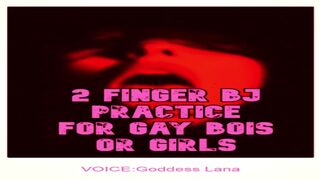 2 Finger BJ Practice for Bois or Girls campsissyboi