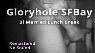 GHSFBAY; Bi Married Lunch Break (Remastered) gloryholesfbay - SeeBussy.com